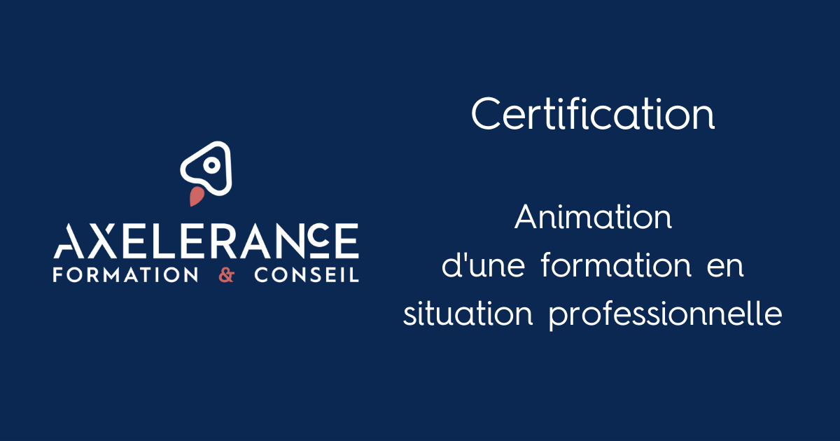 Certification animation de formation en situation professionnelle ...